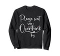 Please Wait While I Overthink Think Sweatshirt - Graphic Print for Adults - T-Shirt, Sweatshirt, Hoodie