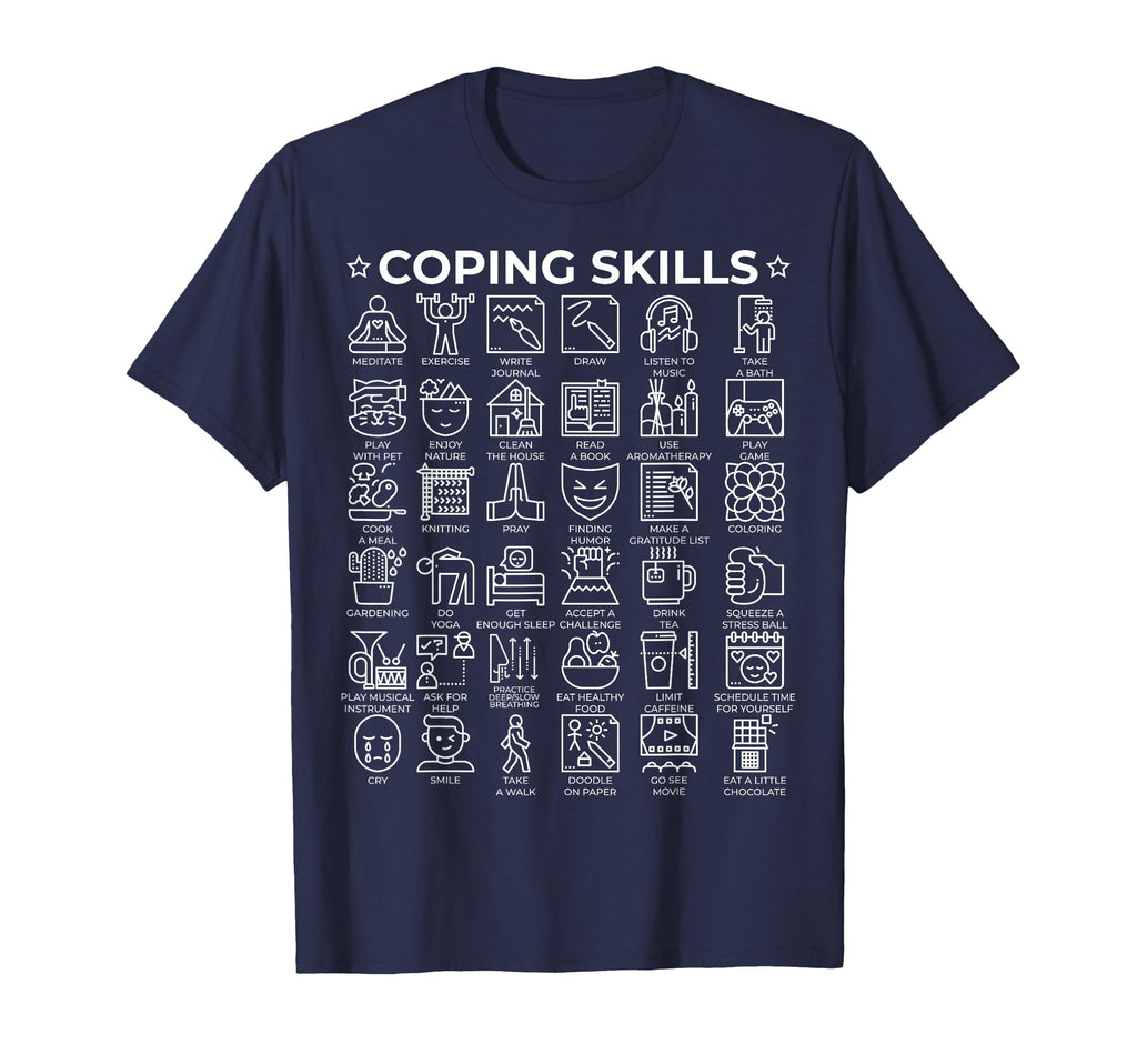 Coping Skills Mental Health T-Shirt - Casual Everyday Wear Men Women - T-Shirt, Sweatshirt, Hoodie