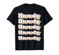 Howdy Rodeo Western Country Southern T-Shirt - Minimalist Print Unisex - T-Shirt, Sweatshirt, Hoodie