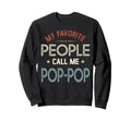 My Favorite People Call Me Pop Sweatshirt - Aesthetic Graphic for Adults - T-Shirt, Sweatshirt, Hoodie