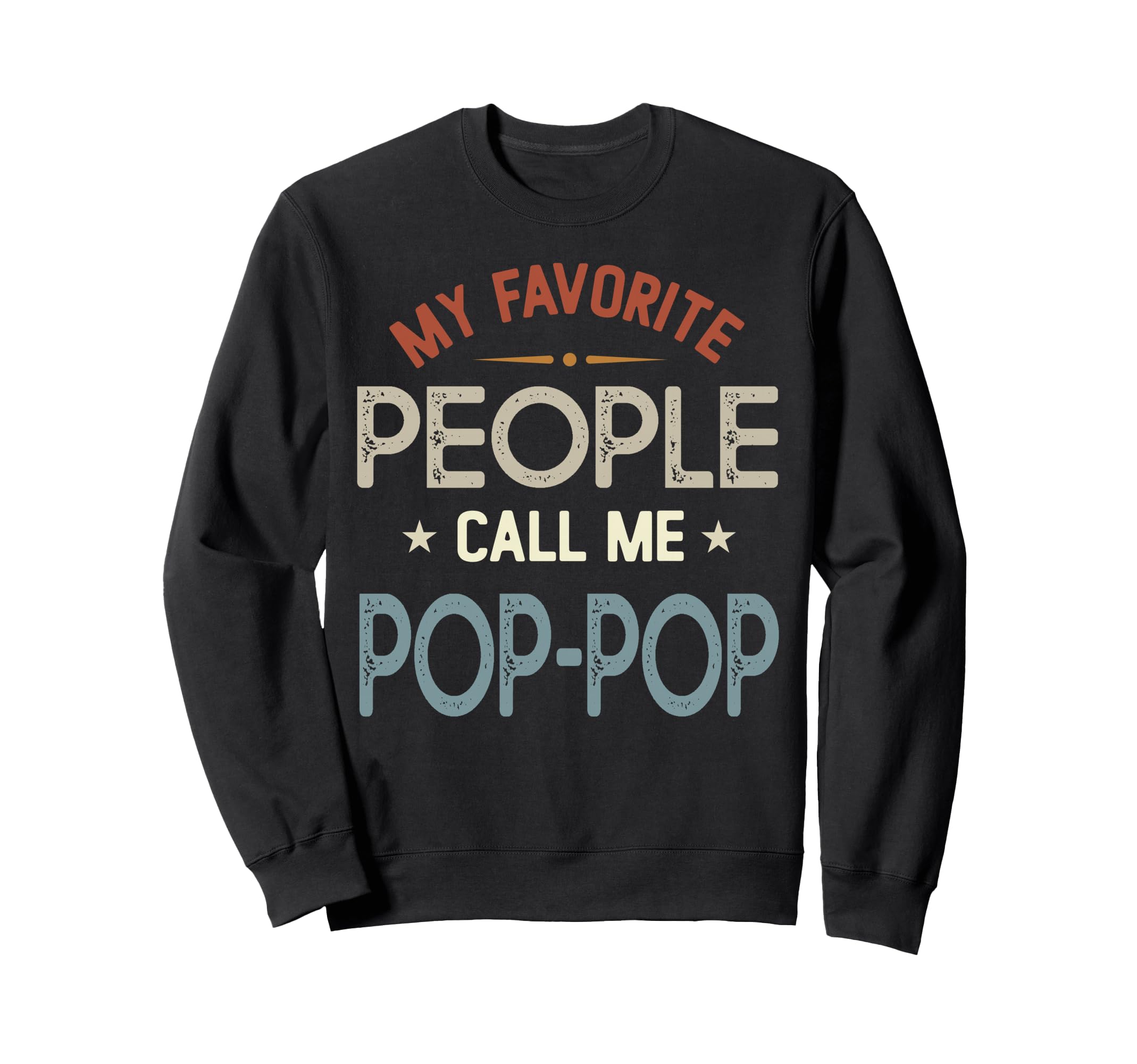 My Favorite People Call Me Pop Sweatshirt - Aesthetic Graphic for Adults - T-Shirt, Sweatshirt, Hoodie
