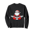Meditation Santa Yoga Pose Sweatshirt - Fun Novelty Design Men Women - T-Shirt, Sweatshirt, Hoodie