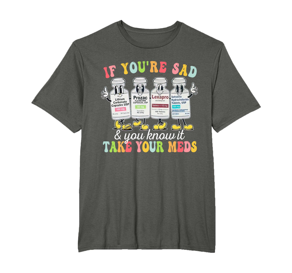 Mental Health If Youre Sad You Know It T-Shirt - Fun Novelty Design Unisex - T-Shirt, Sweatshirt, Hoodie
