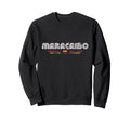 Maracaibo Venezuela 70S 80S Type Sweatshirt - Graphic Print Unisex - T-Shirt, Sweatshirt, Hoodie
