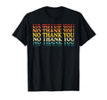 No Thank You Introvert Anti Social T-Shirt - Custom Art Print Unisex - T-Shirt, Sweatshirt, Hoodie