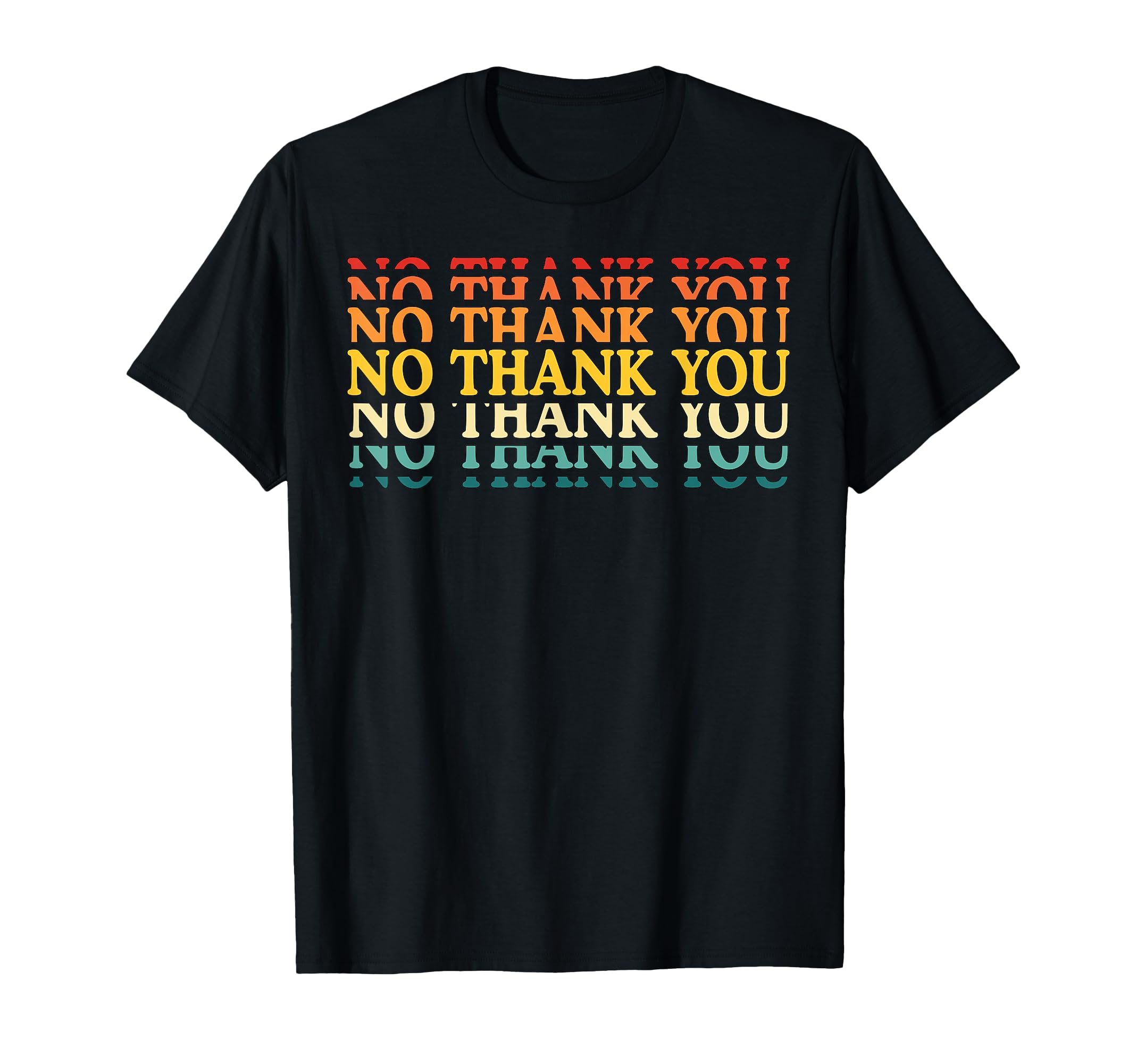 No Thank You Introvert Anti Social T-Shirt - Custom Art Print Unisex - T-Shirt, Sweatshirt, Hoodie