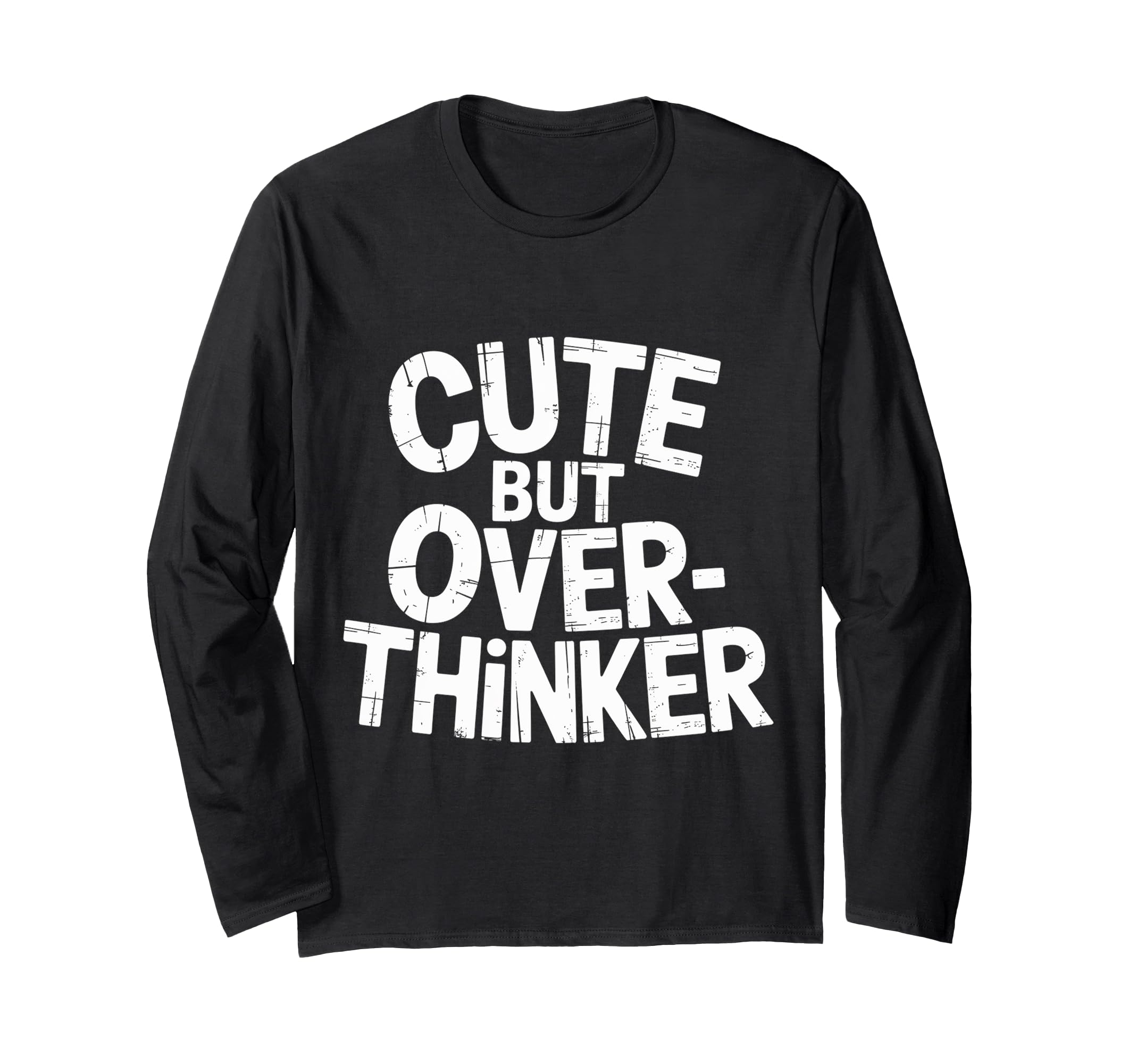 But Overthinker T-Shirt - Minimalist Print Unisex - T-Shirt, Sweatshirt, Hoodie