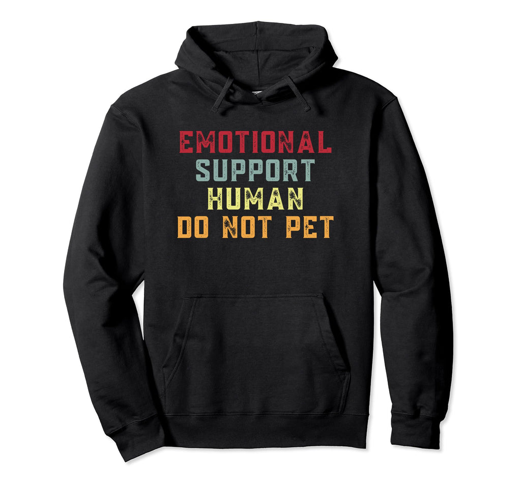 Emotion Support Human Do Not Pet Hoodie - Minimalist Print for Adults - T-Shirt, Sweatshirt, Hoodie
