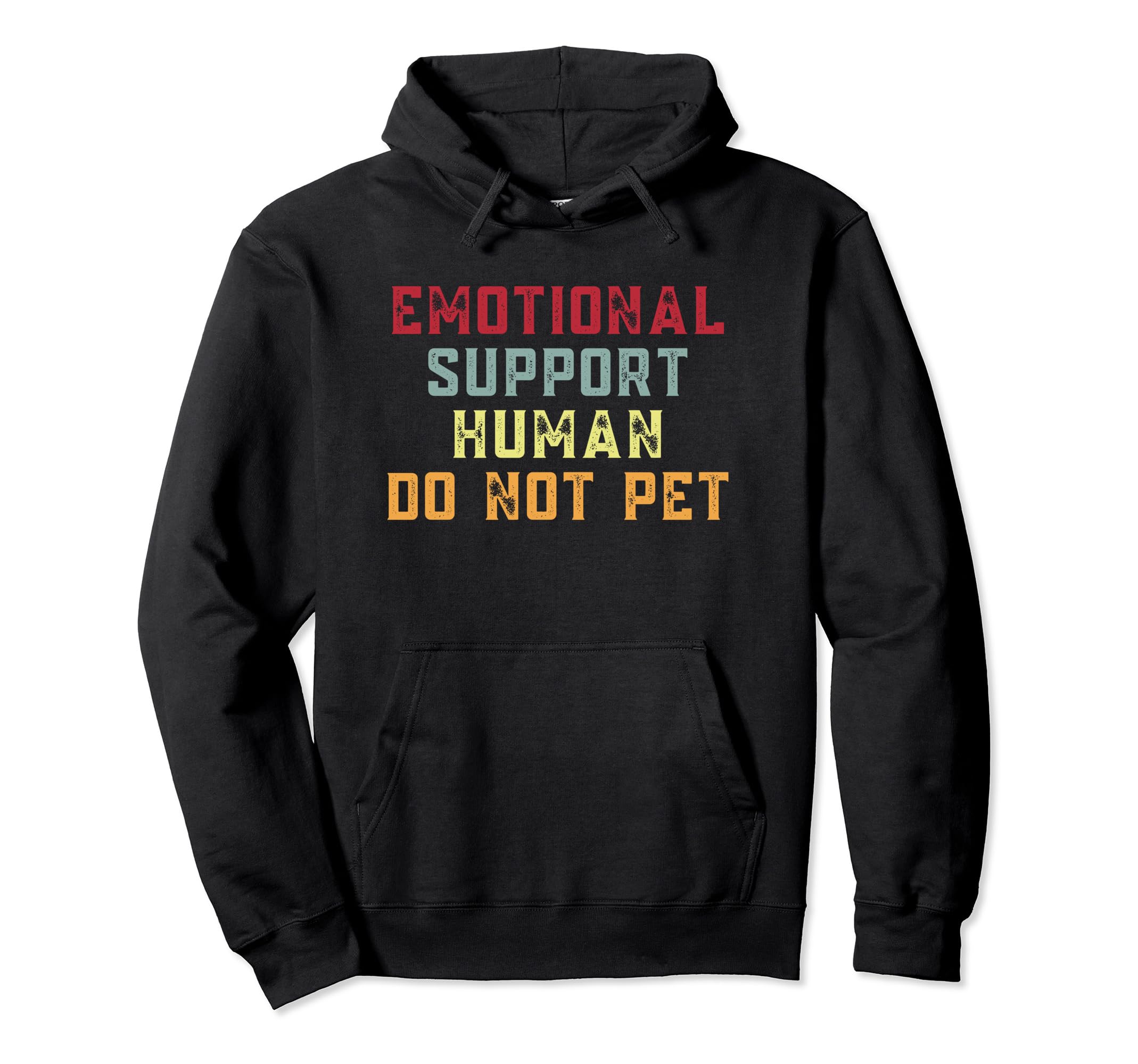Emotion Support Human Do Not Pet Hoodie - Minimalist Print for Adults - T-Shirt, Sweatshirt, Hoodie