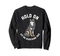 Wolf Overthinker Hold Let Me Sweatshirt - Casual Everyday Wear Men Women - T-Shirt, Sweatshirt, Hoodie
