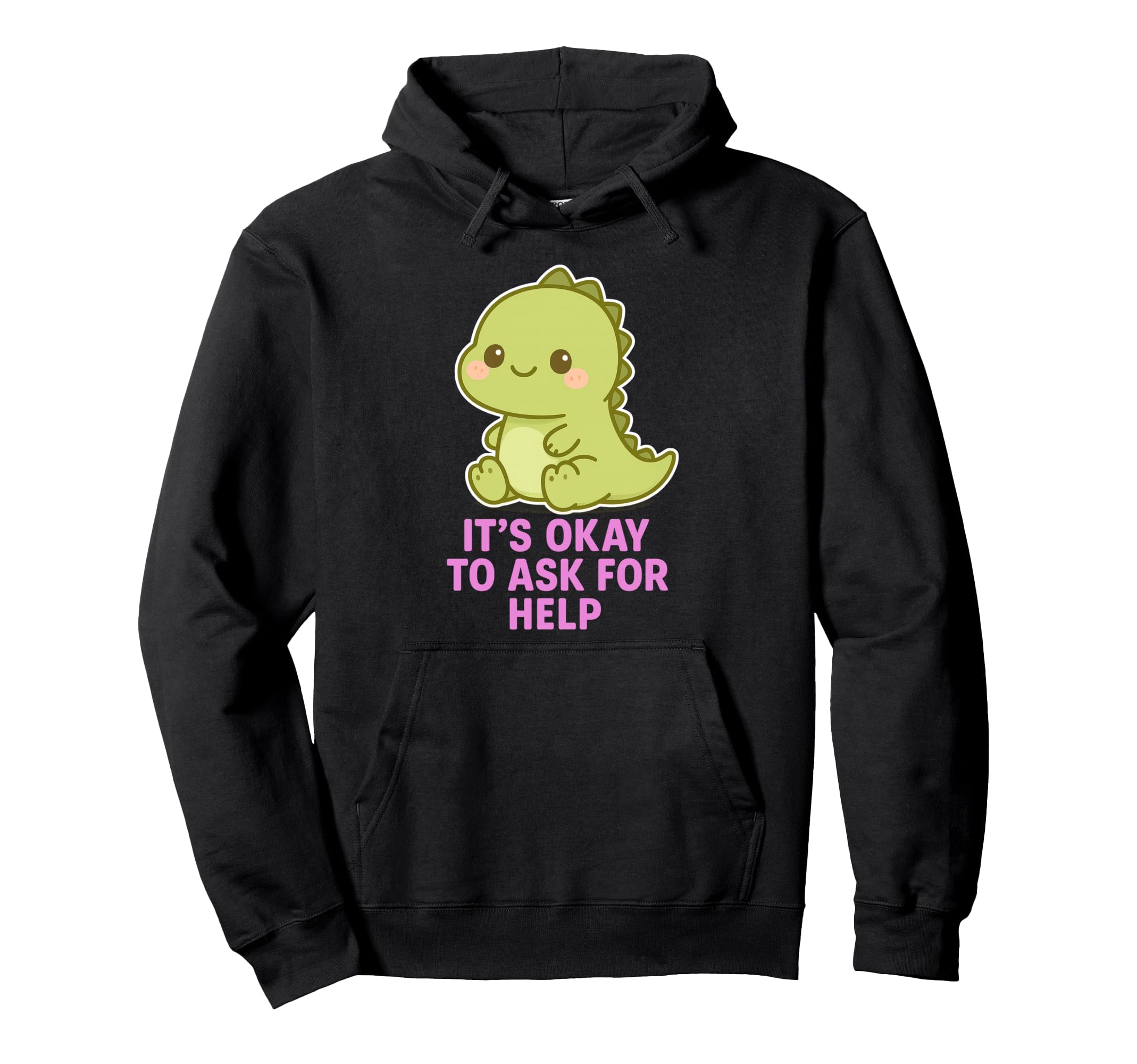 Kawaii Chibi T Rex Its Ok To Ask Help Hoodie - Fun Novelty Design Unisex - T-Shirt, Sweatshirt, Hoodie