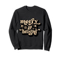 Holiday Merry Bright Word Art Sweatshirt - Aesthetic Graphic for Adults - T-Shirt, Sweatshirt, Hoodie