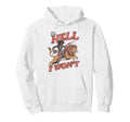 Hell I Wont Funny Cowgirl Country Hoodie - Fun Novelty Design Men Women - T-Shirt, Sweatshirt, Hoodie