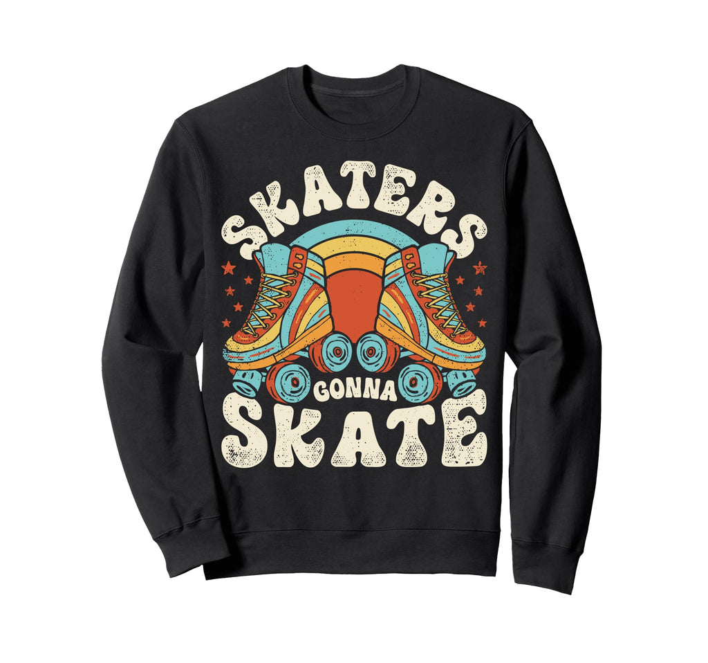 Roller Skating Funny Skaters Sweatshirt - Streetwear Style for Adults - T-Shirt, Sweatshirt, Hoodie