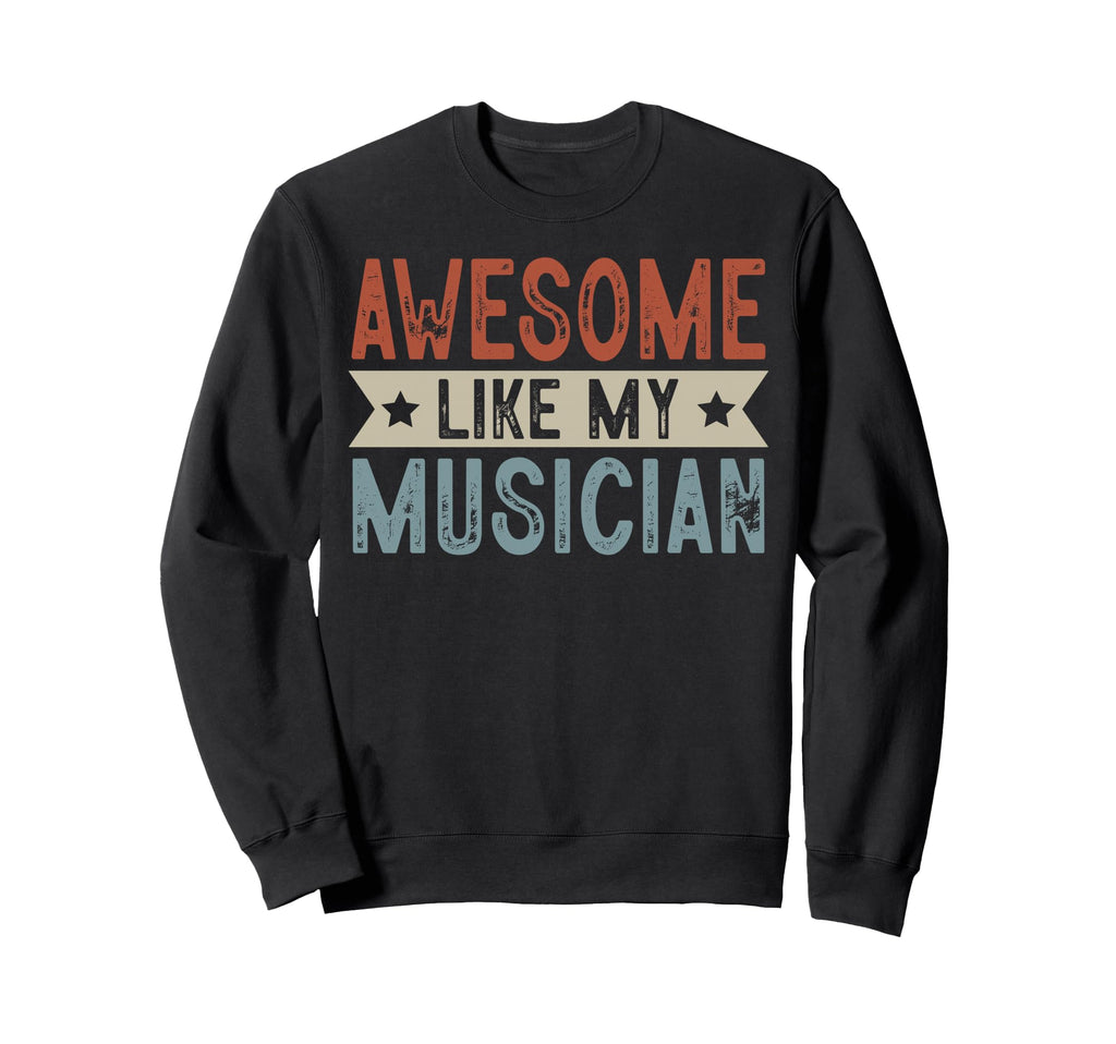 Awesome Like My Musician Aesthetic Sweatshirt - Aesthetic Graphic Unisex - T-Shirt, Sweatshirt, Hoodie