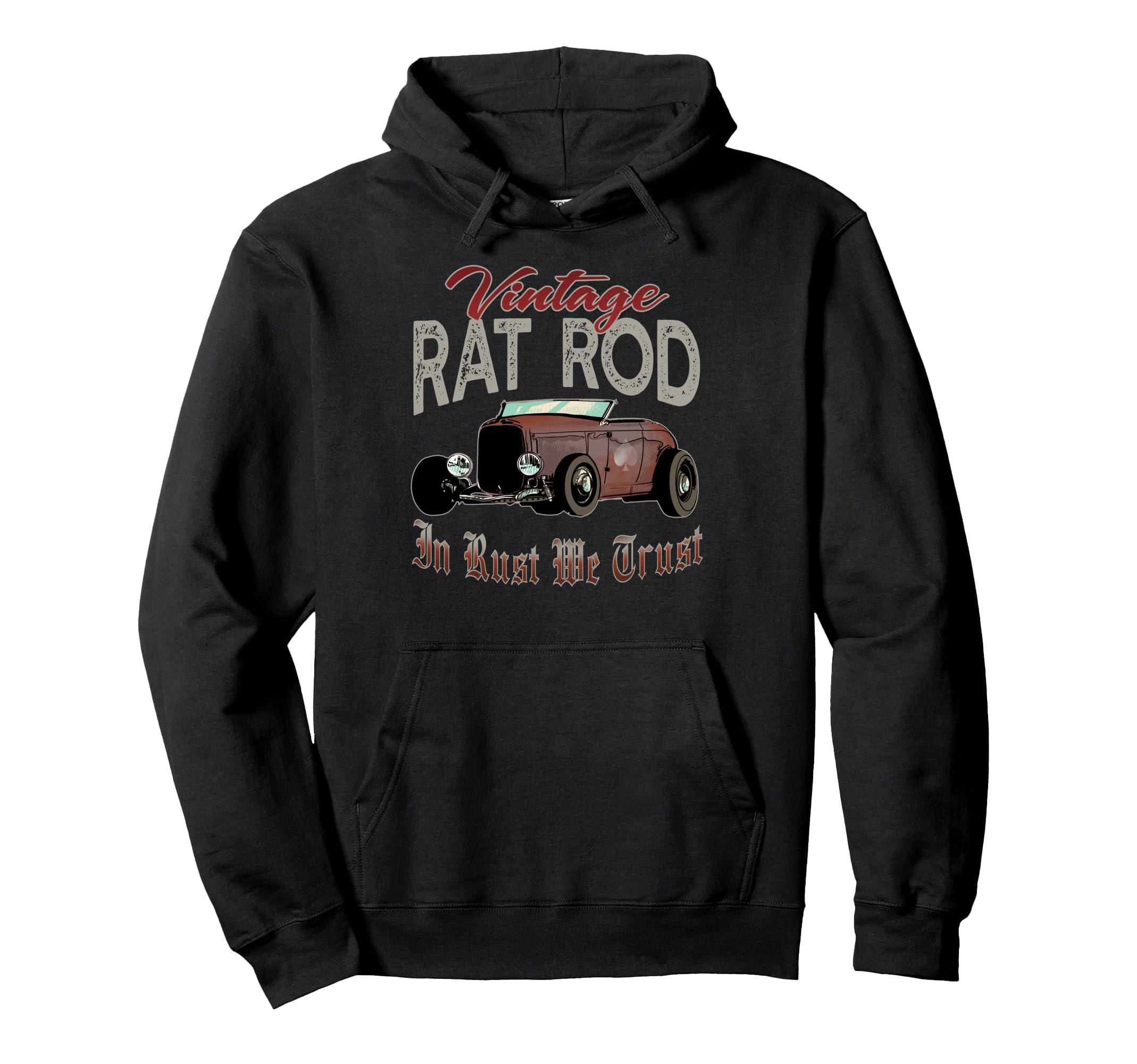 Rat Rod Rust We Trust Old Rusty Muscle Hoodie - Trendy Graphic for Adults - T-Shirt, Sweatshirt, Hoodie