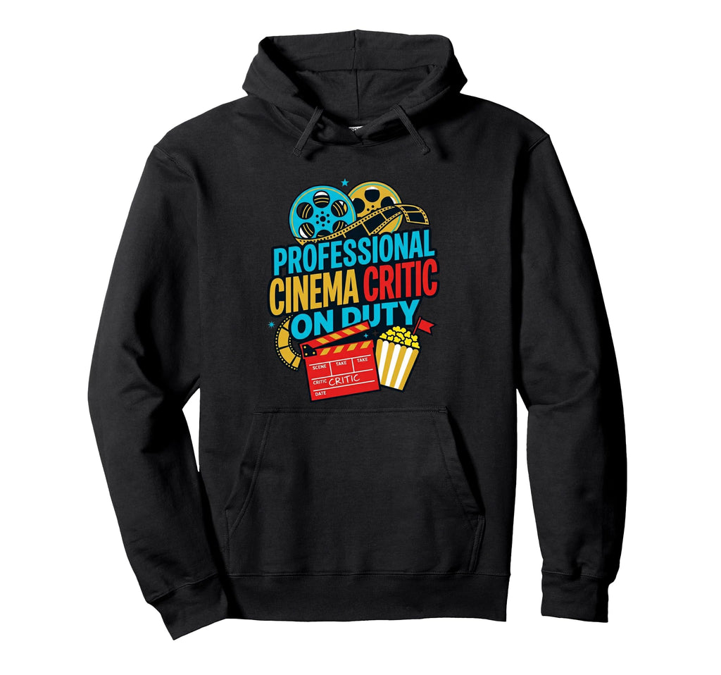 Professional Cinema Critic Duty Movie Buff Hoodie - Custom Art Print Unisex - T-Shirt, Sweatshirt, Hoodie
