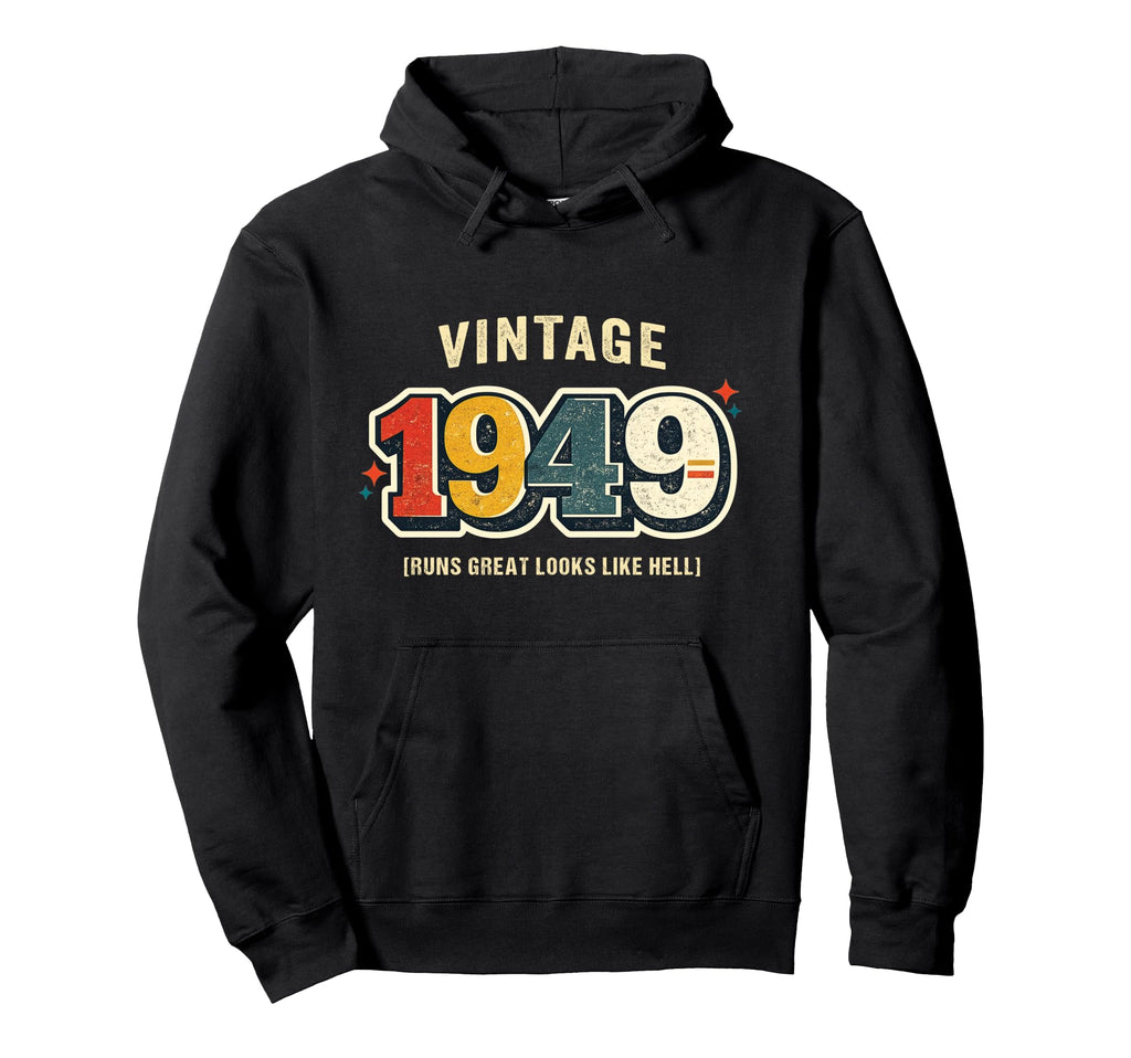 Birthday 1949 Runs Like Hell Car Pun Hoodie - Fun Novelty Design Unisex - T-Shirt, Sweatshirt, Hoodie