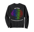 Be Kind To Neurodivergent Minds Sweatshirt - Fun Novelty Design Men Women - T-Shirt, Sweatshirt, Hoodie
