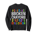 Broken Crayons Still Color Mental Sweatshirt - Streetwear Style Unisex - T-Shirt, Sweatshirt, Hoodie