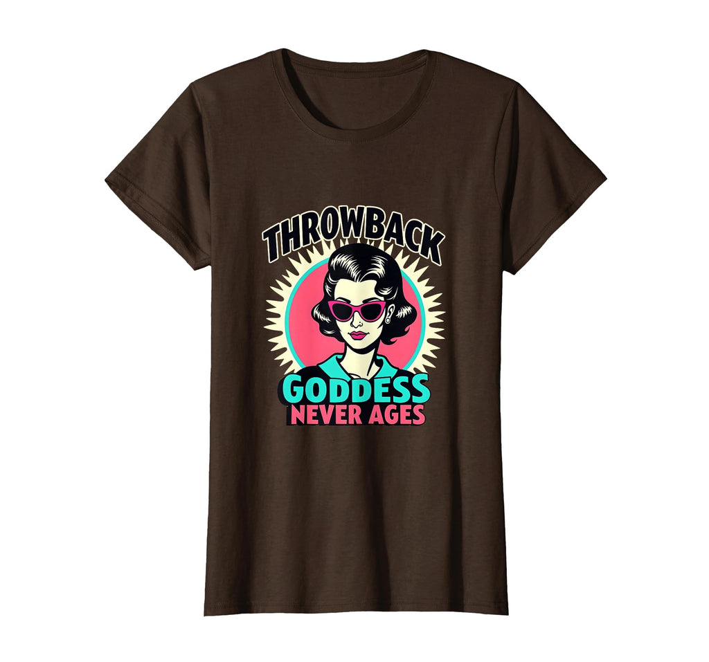 Throwback Goddess Never Ages T-Shirt - Novelty Apparel Unisex - T-Shirt, Sweatshirt, Hoodie