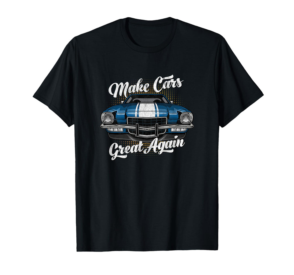 Make Cars Great Again American Muscle T-Shirt - Minimalist Print Men Women - T-Shirt, Sweatshirt, Hoodie