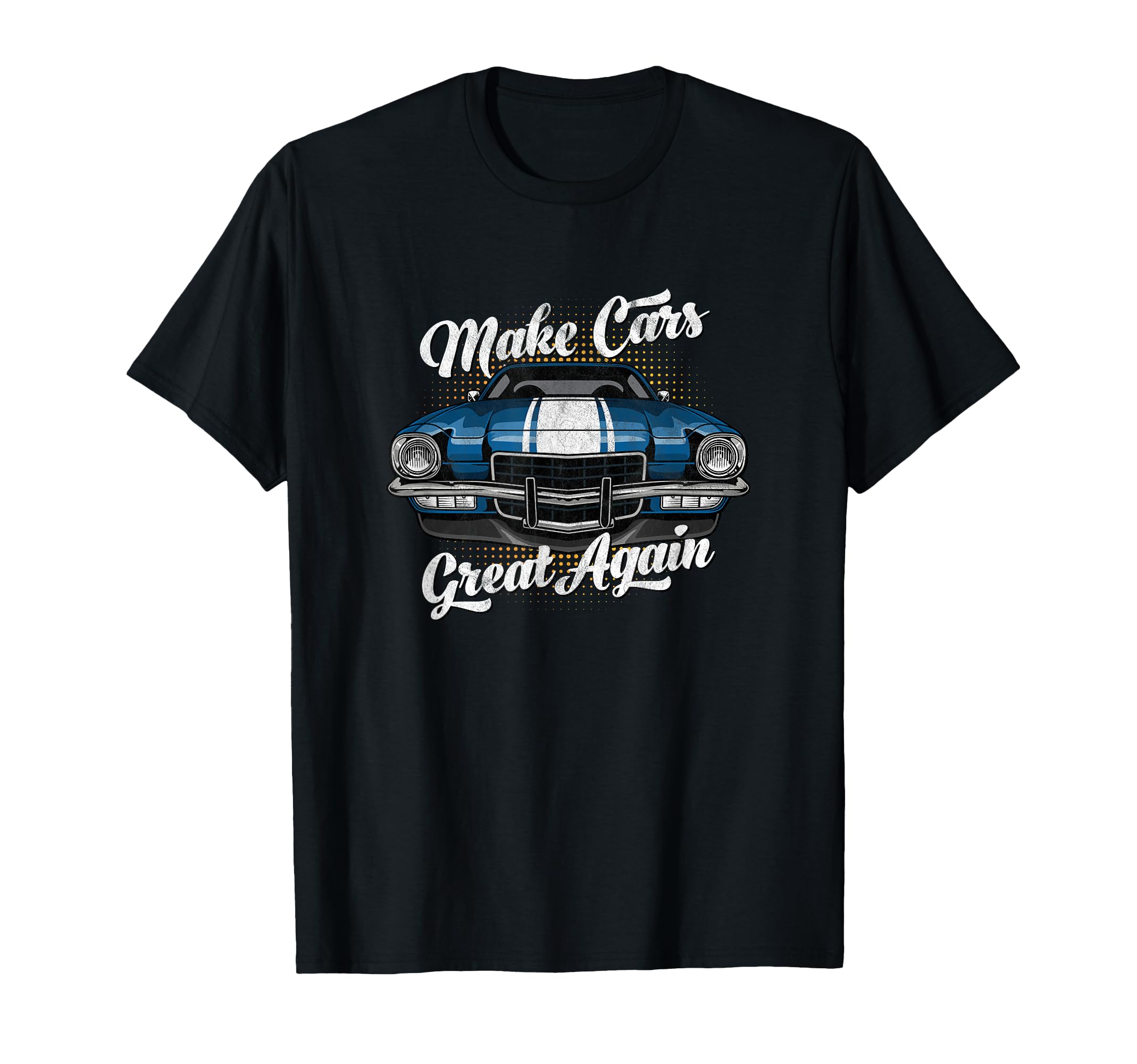 Make Cars Great Again American Muscle T-Shirt - Minimalist Print Men Women - T-Shirt, Sweatshirt, Hoodie