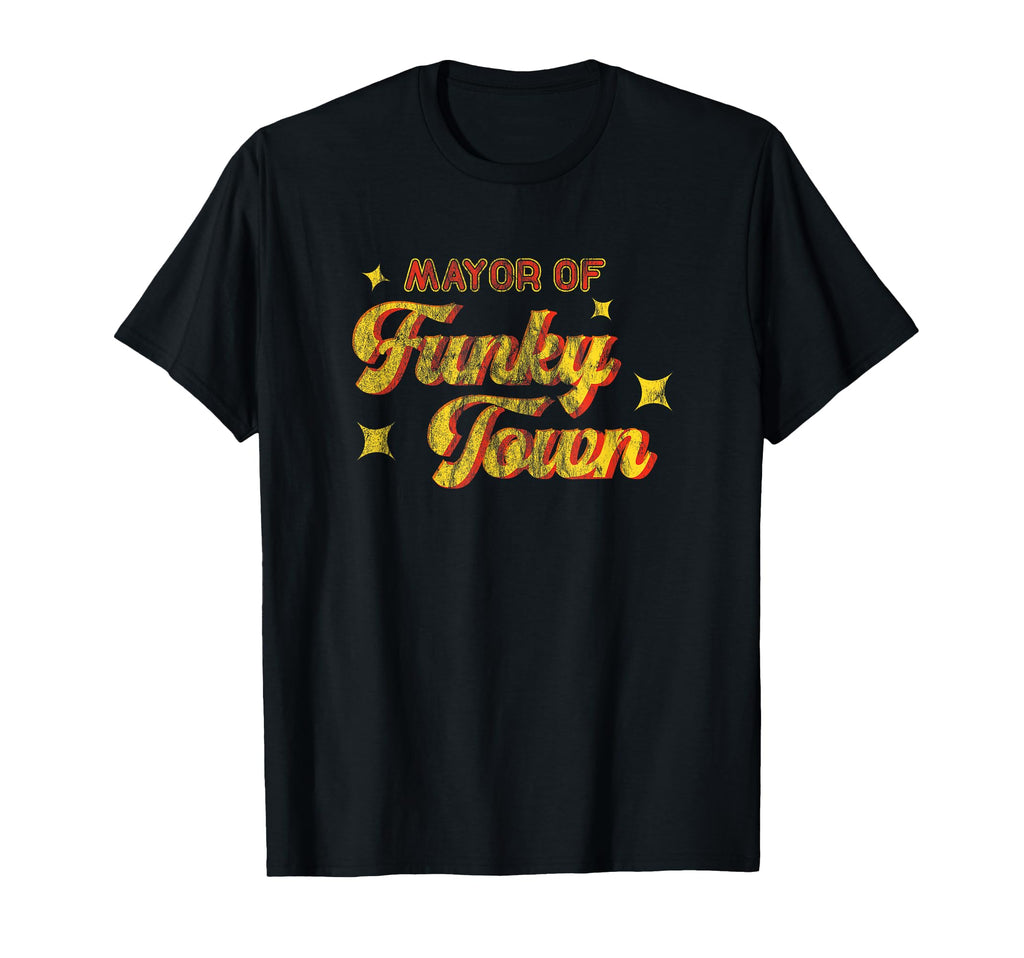 Mayor Funky Town 1970S Disco Funk 70S Funk T-Shirt - Graphic Print Unisex - T-Shirt, Sweatshirt, Hoodie