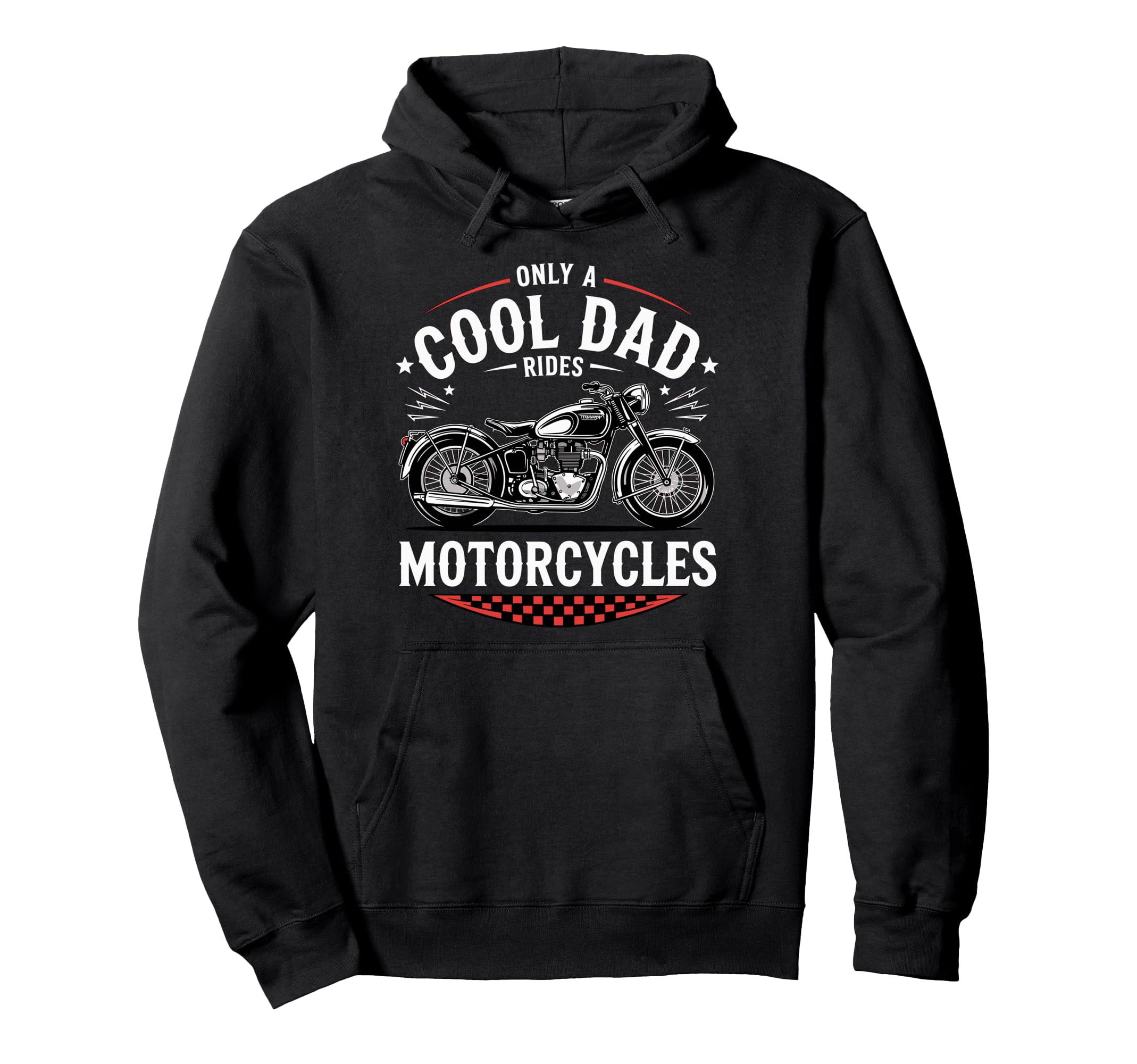 Only Dad Rides Motorcycles Bike Hoodie - Custom Art Print Men Women - T-Shirt, Sweatshirt, Hoodie