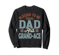 Blessed To Be Called Dad And Grand Sweatshirt - Novelty Apparel for Adults - T-Shirt, Sweatshirt, Hoodie