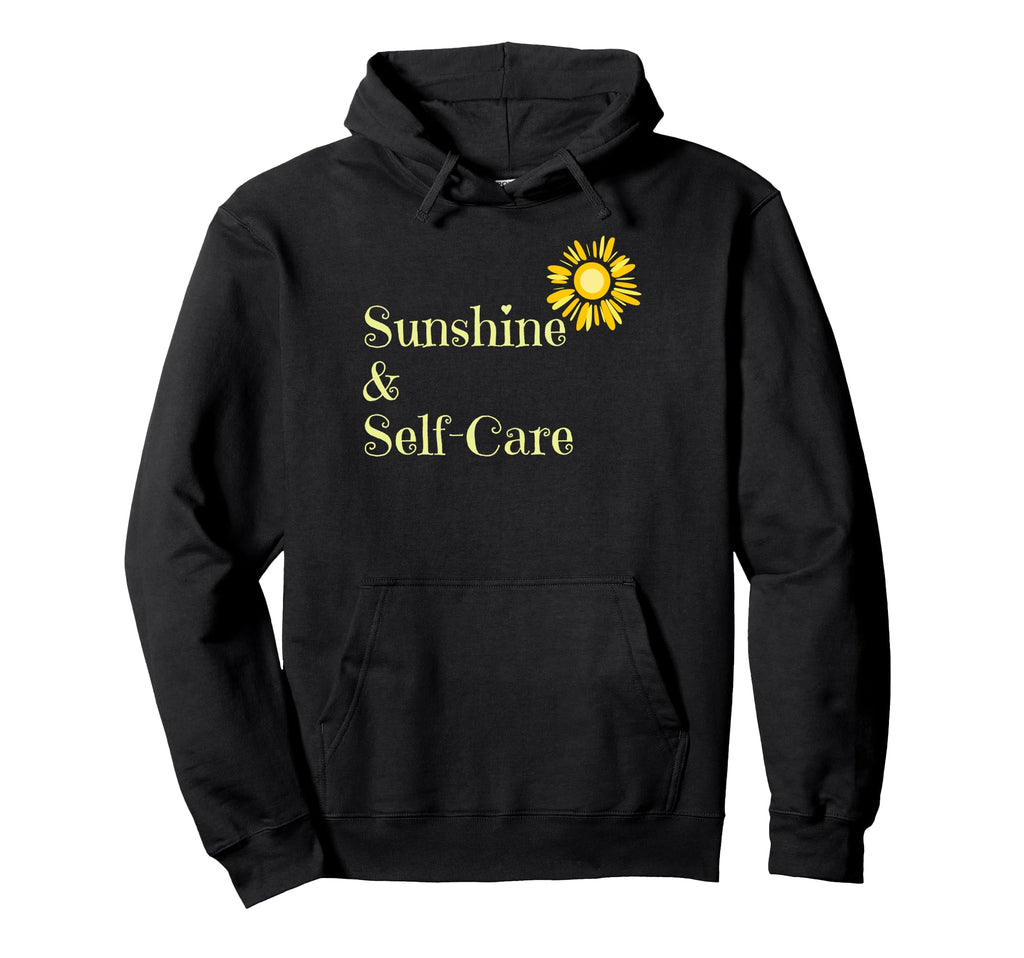 Fun Sunshine Self Care Hoodie - Graphic Print Men Women - T-Shirt, Sweatshirt, Hoodie
