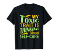 Funny My Toxic Trait Is Thinking T-Shirt - Casual Everyday Wear for Adults - T-Shirt, Sweatshirt, Hoodie