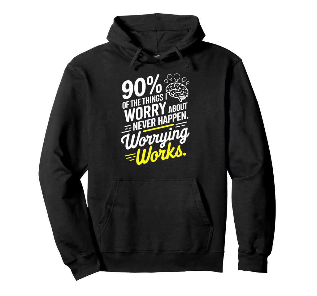 Overthinker Worrying Works Funny Hoodie - Streetwear Style Men Women - T-Shirt, Sweatshirt, Hoodie