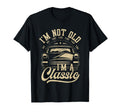 Im Not Old Im Funny Car Lover T-Shirt - Custom Art Print Unisex - T-Shirt, Sweatshirt, Hoodie