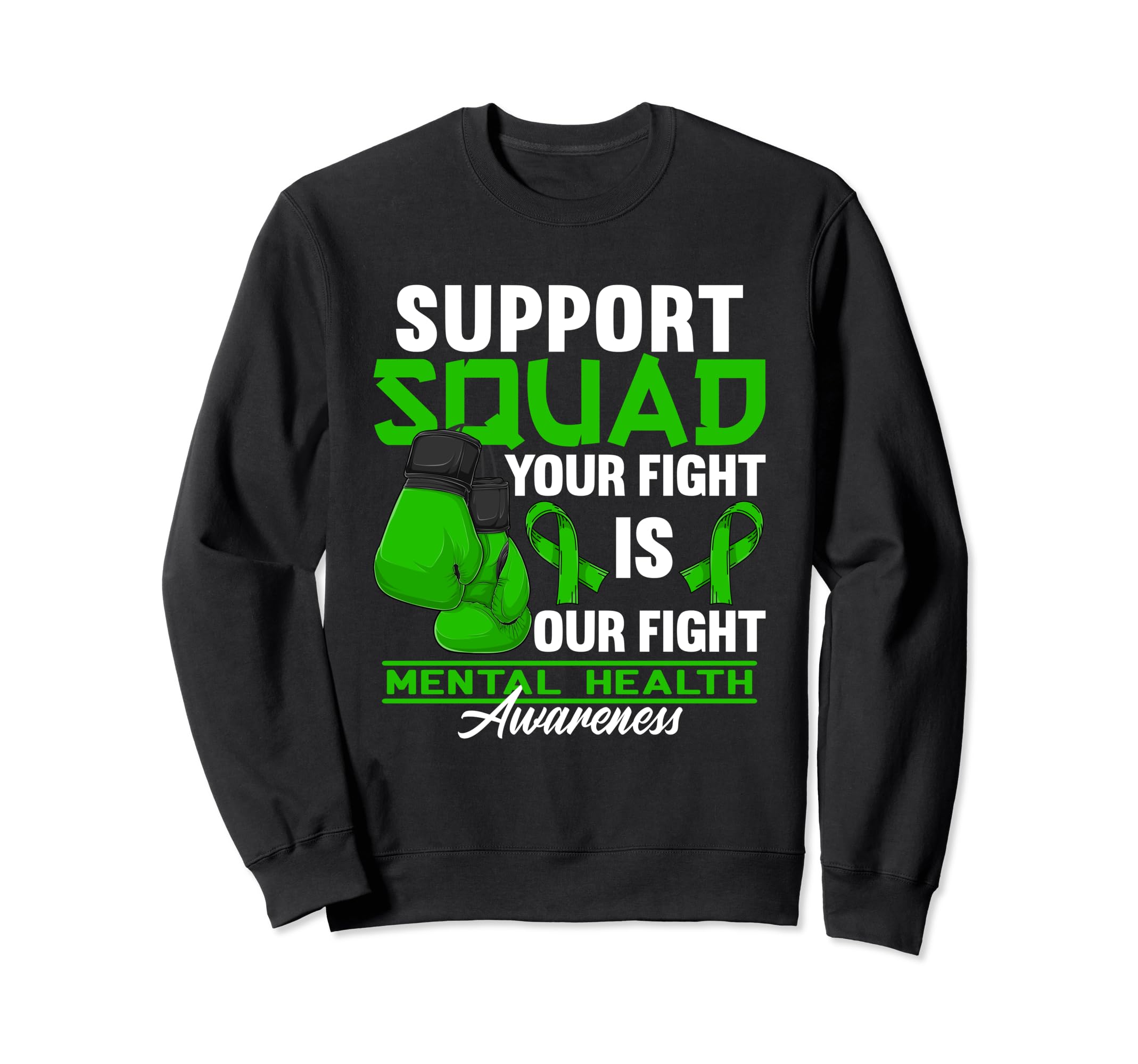 Support Awareness Squad I Depression Sweatshirt - Trendy Graphic Unisex - T-Shirt, Sweatshirt, Hoodie