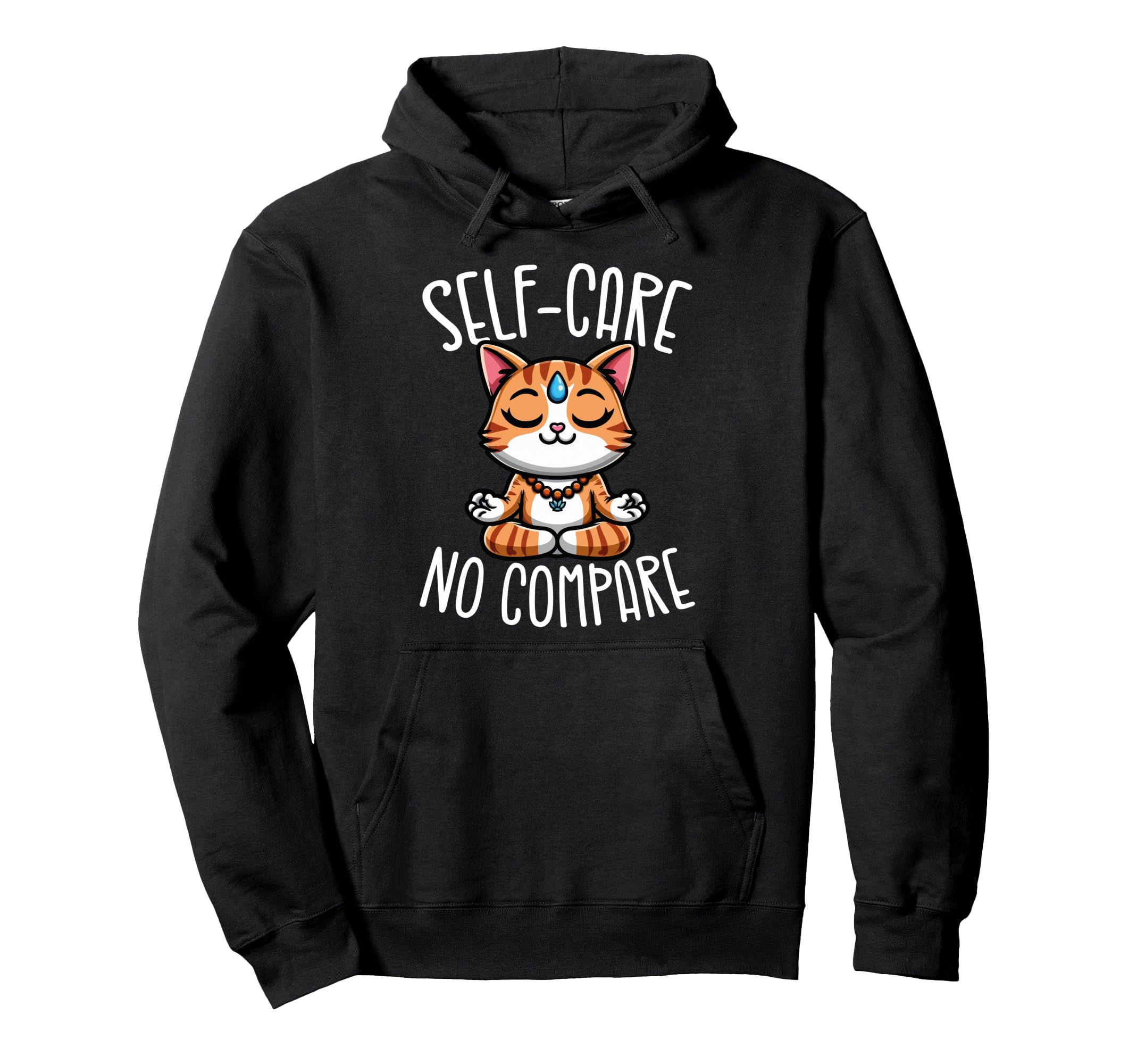 Self Care No Compare Zen Hoodie - Casual Everyday Wear for Adults - T-Shirt, Sweatshirt, Hoodie