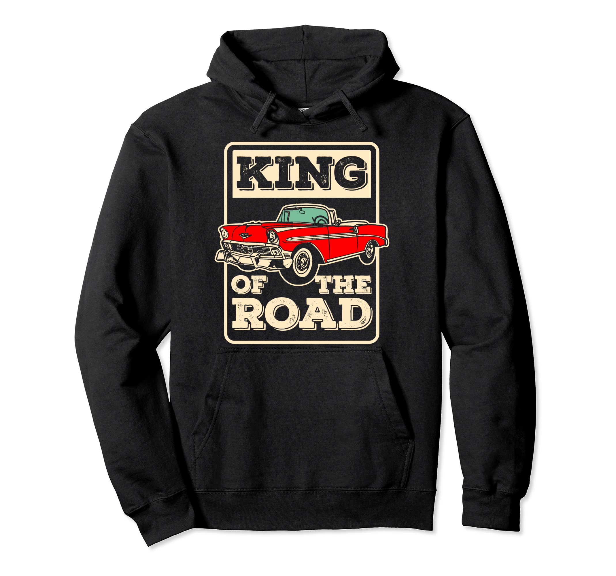 King Road Cars Hoodie - Trendy Graphic Men Women - T-Shirt, Sweatshirt, Hoodie