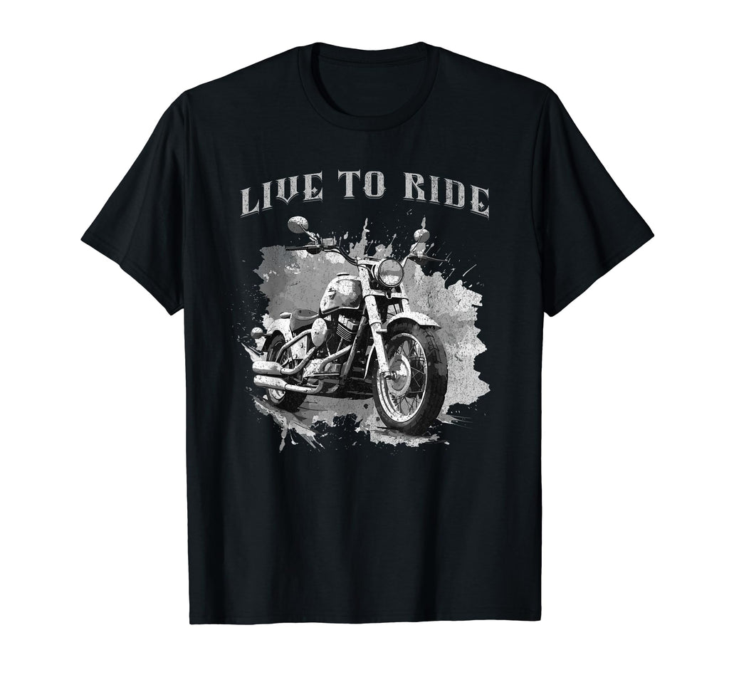 Live To Ride Motorcycle Cruiser T-Shirt - Novelty Apparel Men Women - T-Shirt, Sweatshirt, Hoodie