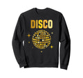 Disco Ball Music Dancing 70S 80S Sweatshirt - Unique Graphic for Adults - T-Shirt, Sweatshirt, Hoodie
