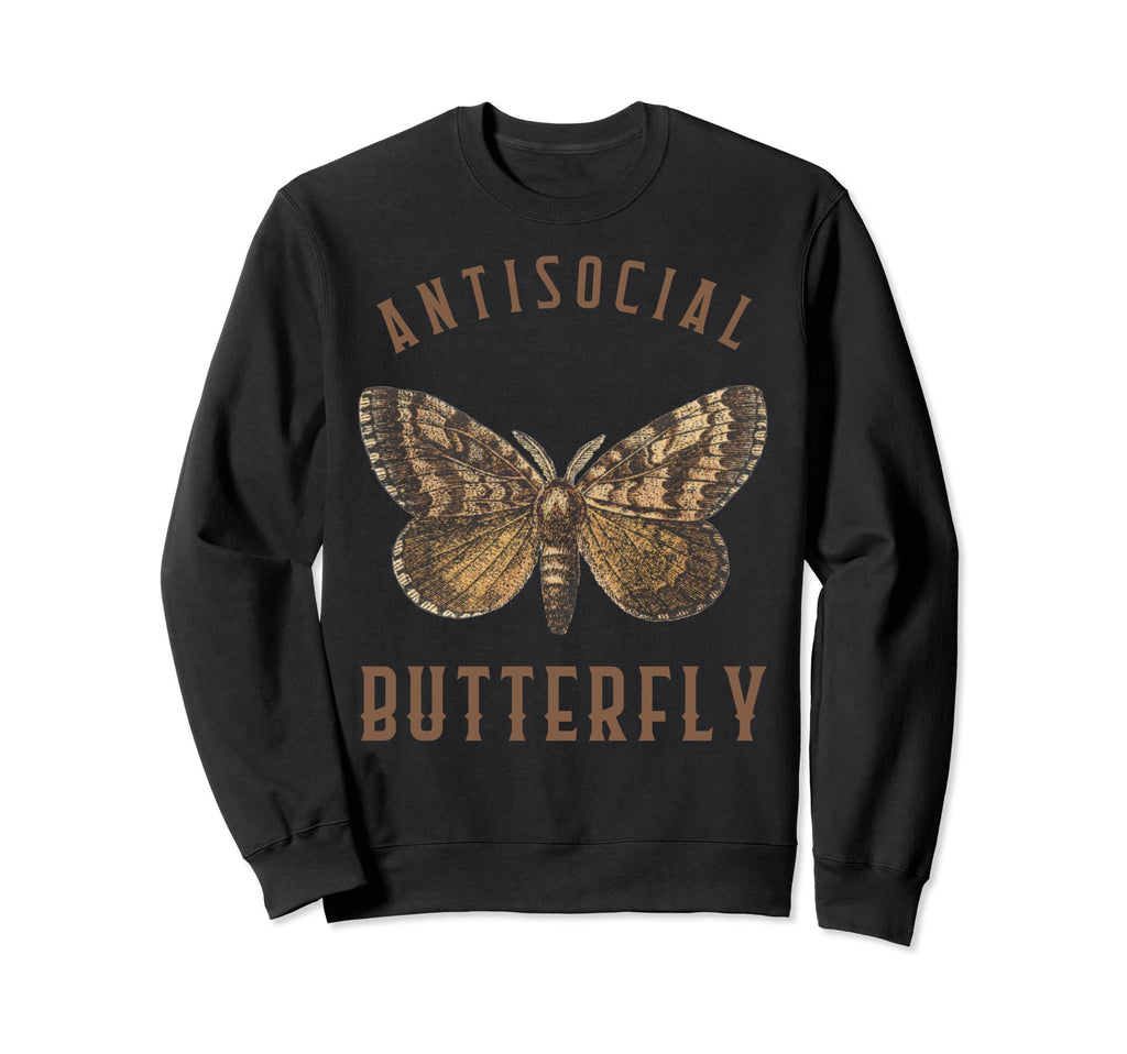 Funny Introvert Antisocial Butterfly Sweatshirt - Graphic Print Unisex - T-Shirt, Sweatshirt, Hoodie