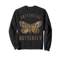 Funny Introvert Antisocial Butterfly Sweatshirt - Graphic Print Unisex - T-Shirt, Sweatshirt, Hoodie