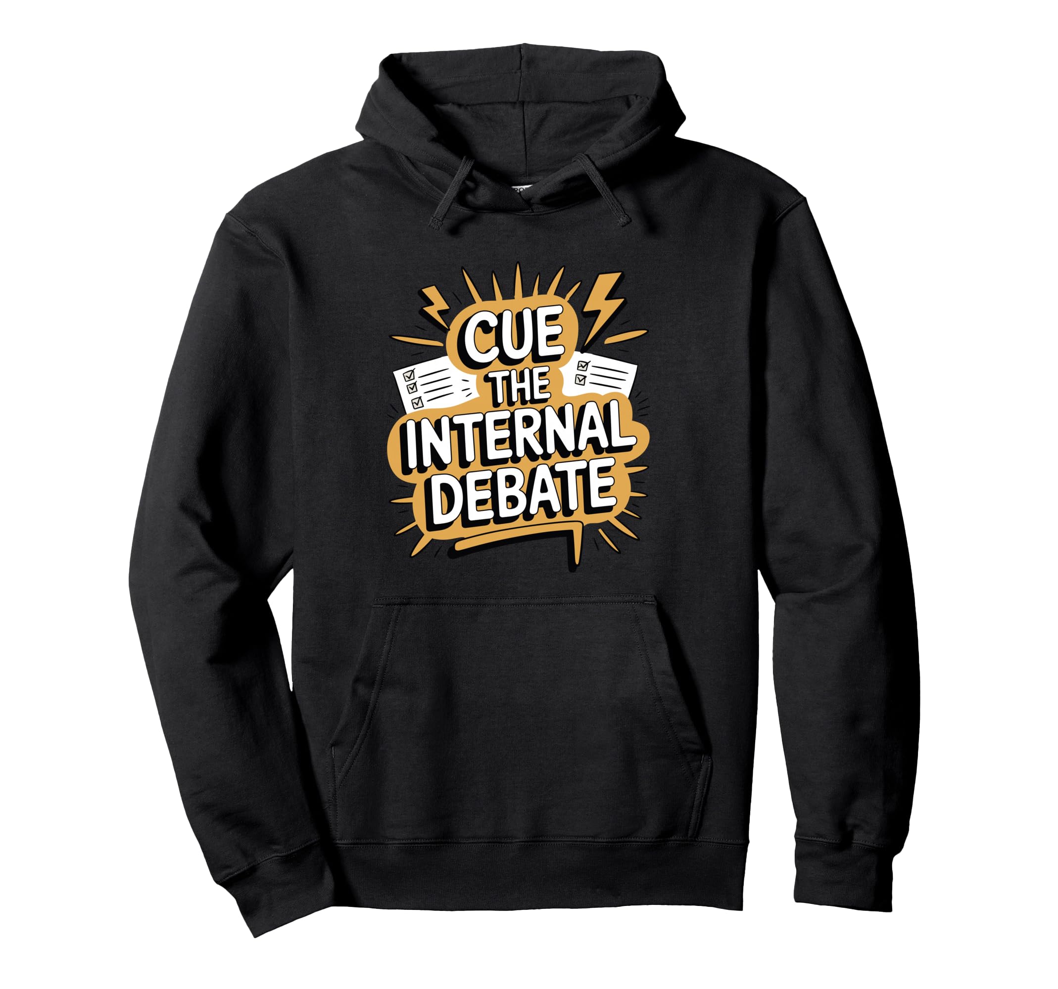 Cue Internal Debate Funny Hoodie - Fun Novelty Design for Adults - T-Shirt, Sweatshirt, Hoodie