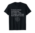Im Overthinker Overthink Brain Funny T-Shirt - Unique Graphic Unisex - T-Shirt, Sweatshirt, Hoodie