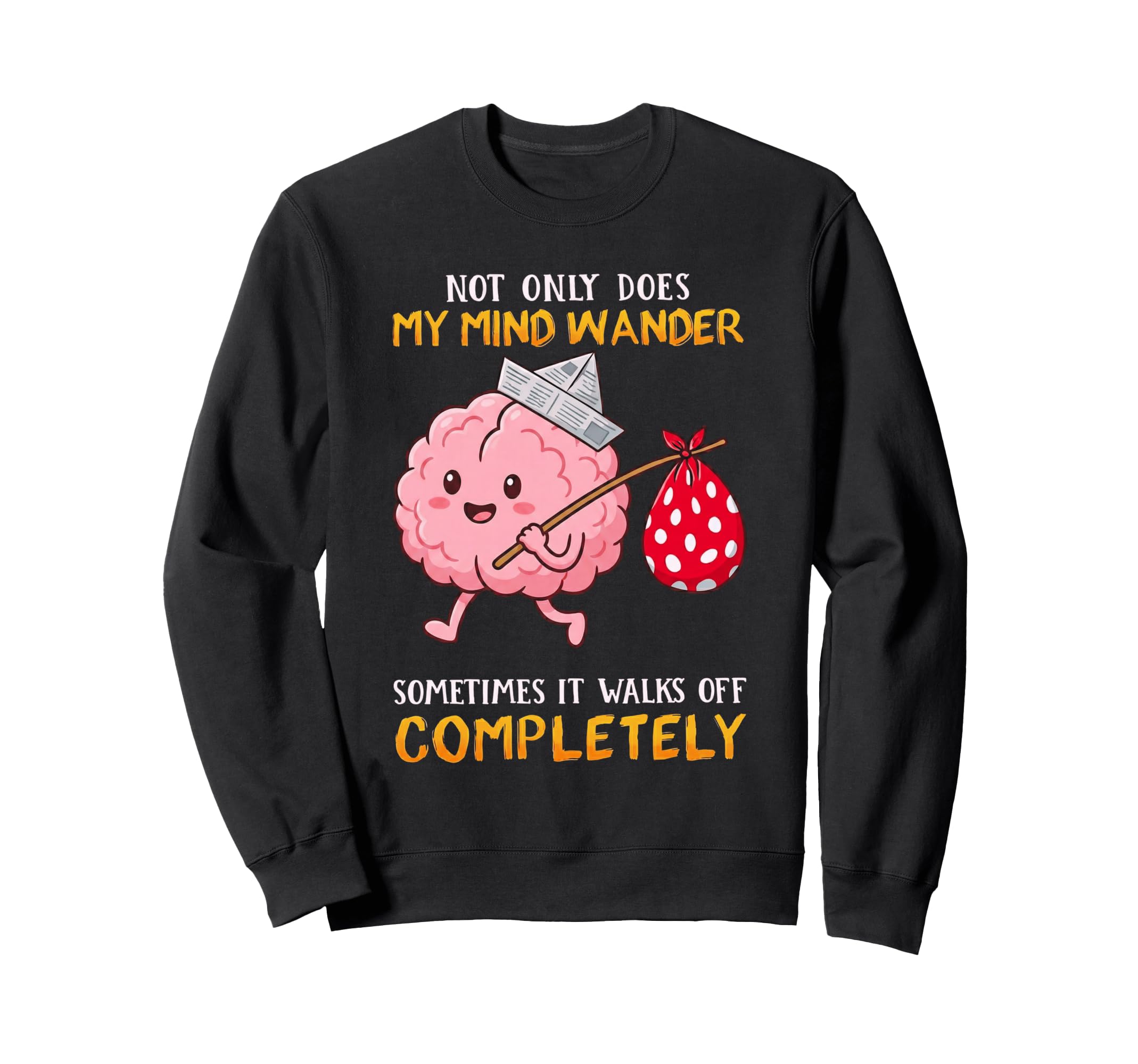 Funny Walking Brain Cartoon Adhd Sweatshirt - Streetwear Style Men Women - T-Shirt, Sweatshirt, Hoodie
