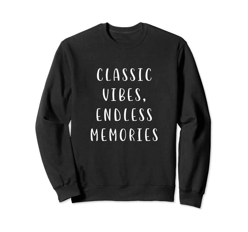 Vibes Endless Memories Funny Sweatshirt - Aesthetic Graphic for Adults - T-Shirt, Sweatshirt, Hoodie
