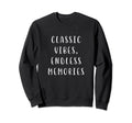 Vibes Endless Memories Funny Sweatshirt - Aesthetic Graphic for Adults - T-Shirt, Sweatshirt, Hoodie