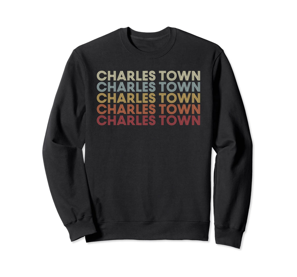 Charles Town West Virginia Charles Sweatshirt - Unique Graphic Men Women - T-Shirt, Sweatshirt, Hoodie