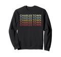 Charles Town West Virginia Charles Sweatshirt - Unique Graphic Men Women - T-Shirt, Sweatshirt, Hoodie