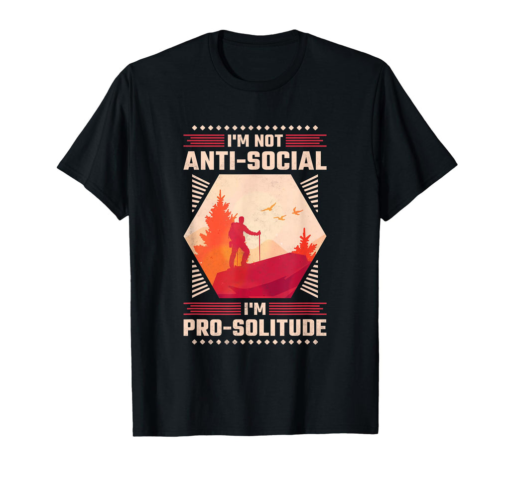 Im Not Anti Socail Im Pro T-Shirt - Casual Everyday Wear for Adults - T-Shirt, Sweatshirt, Hoodie