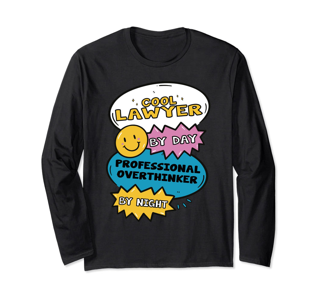 Lawyer Day Professional Overthinker T-Shirt - Custom Art Print for Adults - T-Shirt, Sweatshirt, Hoodie